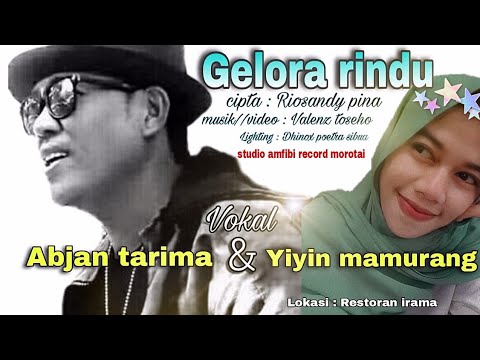 GELORA RINDU || Abjan tarima & Yiyin mamurang