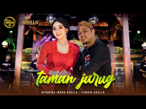 TAMAN JURUG - Difarina Indra Adella Ft. Fendik Adella - OM ADELLA