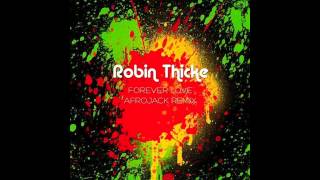Robin Thicke – Forever Love (Afrojack Remix)