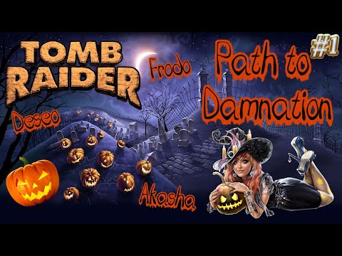 Halloween Tomb Raider Custom wraz z Akasha i @DeseoYT odc.1 - Path to Damnation 😈