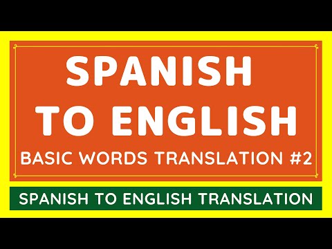 #Spanish To English BASIC WORDS Translation From #Google #2 | #GoogleTranslateSpanishToEnglish