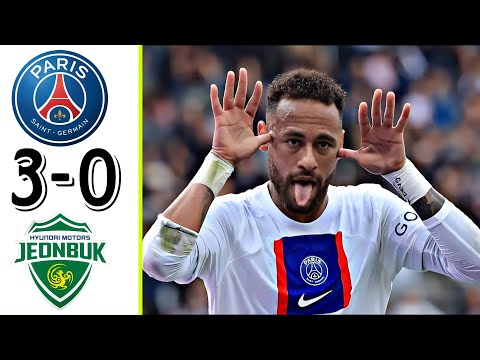PSG vs Jeonbuk 3-0 - All Goals & Extended Highlights - Neymar 2 Goals vs Jeonbuk