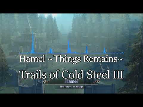 Trails of Cold Steel III OST - Hamel ~Things Remains~ [EXTENDED]