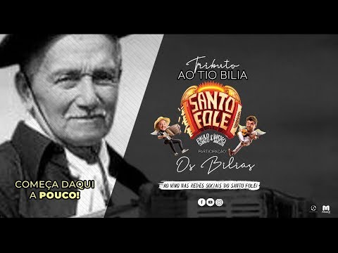 SANTO FOLE - TRIBUTO AO TIO BILIA COM OS BILIAS