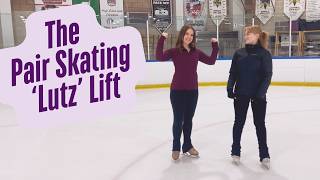 Learn The Pair Skating Lutz Lift!