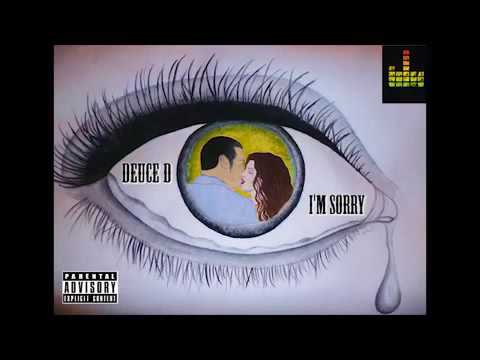 Deuce De Niro  - Im Sorry
