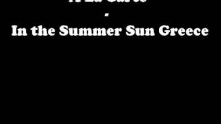 A la carte - In the summer sun greece