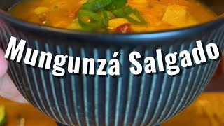 A VERDADEIRA FEIJOADA DE MILHO: MUNGUNZÁ SALGADO TRADICIONAL! | CANSEI DE SER CHEF #Mungunza