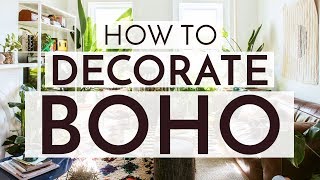 HOW TO DECORATE BOHO STYLE - 11 tips to get you started!