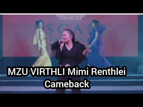 MZU VIRTHLI 2025 ah Mimi Renthlei a rawn Cameback chu ala chhelo ngei mai