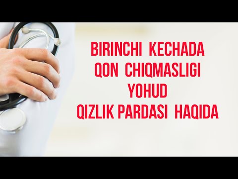 Birinchi kechada qon chiqmasligi yohud qizlik pardasi haqida