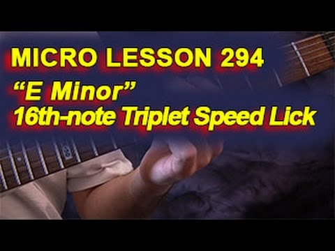Micro Lesson 294: "E Minor" 16th-note Triplet Speed Lick