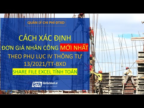 Phương pháp xác định đơn giá nhân công xây dựng MỚI NHẤT theo Thông tư 13/2021/TT-BXD - Học Thật Nhanh
