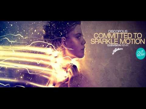 Discopolis - Committed To Sparkle Motion (DubVision Remix)
