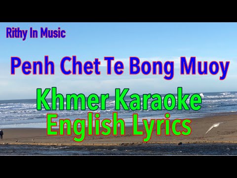 Penh Chet Tae Bong Mouy, English Lyrics of Khmer Karaoke