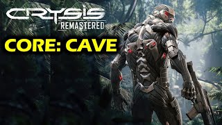 Core: Find a Way Out Of The Cave | Crysis Remastered Walkthrough