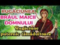 Braul Maicii Domnului Rugaciune Foarte Puternica Pentru Protectie Sanatate Si Spor