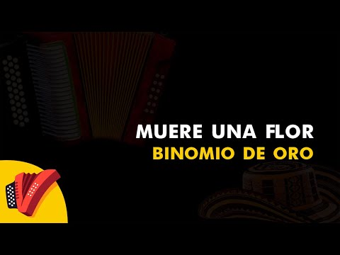 Muere una flor, Binomio De Oro, Vídeo Letra - Sentir Vallenato