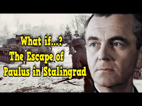 Paulus Escapes from Stalingrad and gets out of the Encirclement | What would have happened?