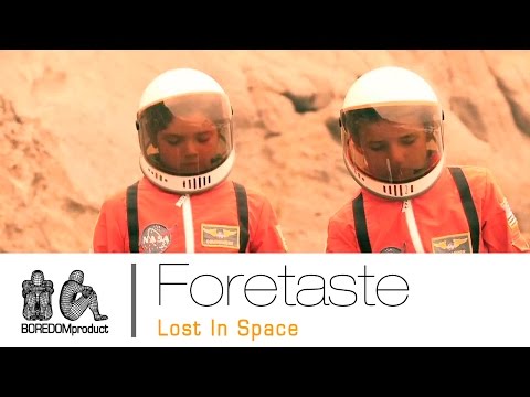 FORETASTE - Lost In Space