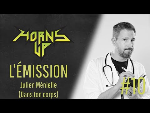 L'Émission Horns Up #10 - Julien Ménielle (metal, biologie et rillettes)