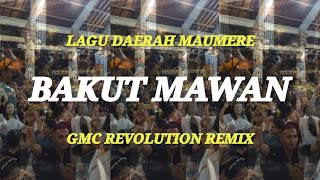 Download lagu BAKUT MAWAN ~ LAGU DAERAH MAUMERE TERBARU 2025 [ GMC REVOLUTION REMIX ] mp3