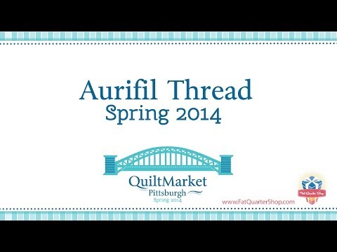 Aurifil Thread Collections Kimberly Jolly & Alex Veronelli - 2014 Spring International Quilt Market