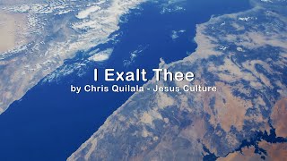 I Exalt Thee by Jesus Culture (UHD with Lyrics/Subtitles)
