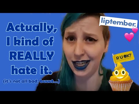 Liptember - I don't like r u ok day. 09.09.2020