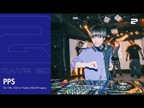 PPS | RAVE 2D: OSAKA