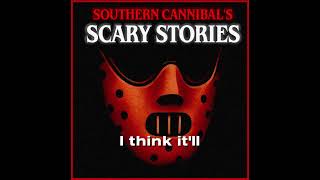Southern Cannibal's Scary Stories! My Podcast on Spotify! #horrortok #youtubeshorts #scarystories