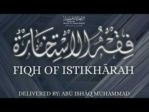 🔴Fiqh of Istikhārah | Abū Ishāq Muhammad | Lecture🔴