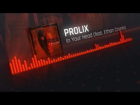 Prolix - In Your Head (feat. Ethan Cronin)
