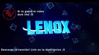 La canción de Lenox Gameplays :3 | ZoticWolf