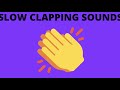 Slow Clapping Sounds 1 Hour