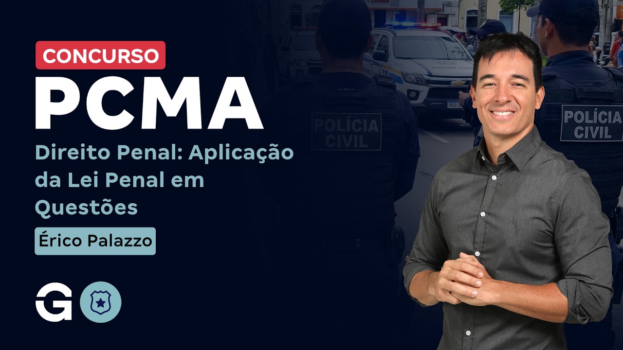 Concurso PCMA: Aula de Direito Penal | Aplicação da Lei Penal em Questões com Érico Palazzo!