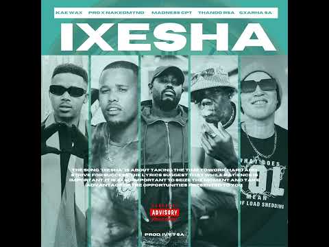 iXesha ft. @ProXnakedmynd, @madnesscpt7784 , @Mr_Nqanda,  @gxarha (Visualizer)