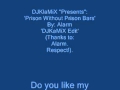 DJ KlaMiX Presents   'Prison Without Prison Bars'   By Alarm