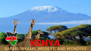 KENYA: Safari Dreams, Wildlife, and Wonders | African Scribe