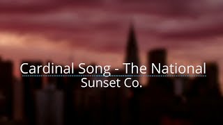 Cardinal Song - The National (Legendado/Tradução)