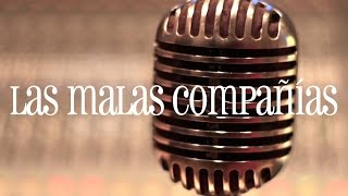 Les Luthiers · Backstage de &quot;Las Malas Compañías&quot; (para la Antología Desordenada de J.M. Serrat)