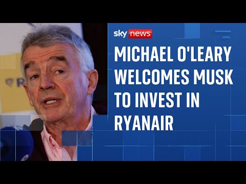 Ryanair: Michael O'Leary welcomes Elon Musk to invest in Ryanair after pair traded insults