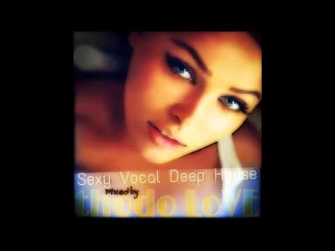 sexy vocal deep house mixed by thodo LoVE AUG2015