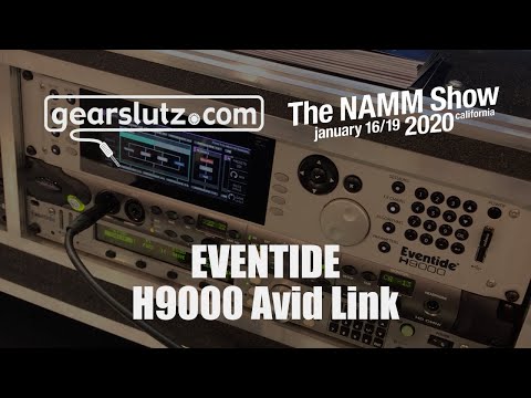 Eventide H9000 Avid Pro Tools HDX Link - Gearslutz @ NAMM 2020