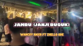 Download lagu JAMBU (JANJI BUSUK)__REMIX WANCUY RMXR FT ZHELLO ODE_TERBARU 2025 mp3