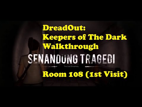 DreadOut: Keepers of The Dark Walkthrough Room 108 (1st Visit) Senandung Tragedi (The Last Simphony)