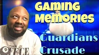 Gaming memories: guardians Crusade