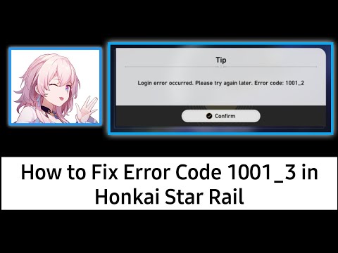 How to Fix Error Code 1001_3 in Honkai Star Rail || Fix Login Error in Honkai Star Rail