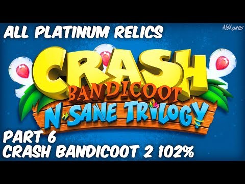 ALL PLATINUM RELICS | Crash Bandicoot 2 N. Sane Trilogy 102% | Part 6