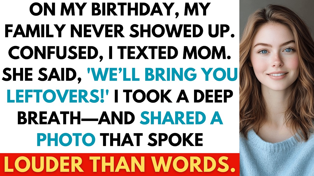 On My Birthday, My Family Never Showed Up. Confused, I Texted Mom and She Replied With...